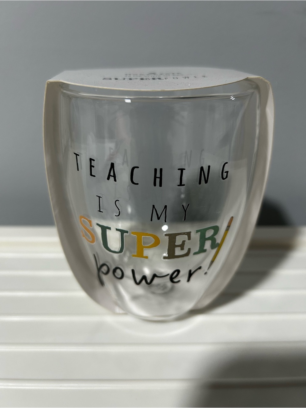 “Teaching Is My SUPER power” glass